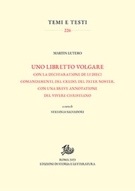 Uno libretto volgare con la dechiaratione de li dieci comandamenti, del Credo, del Pater noster, con una breve annotatione del vivere christiano - Librerie.coop