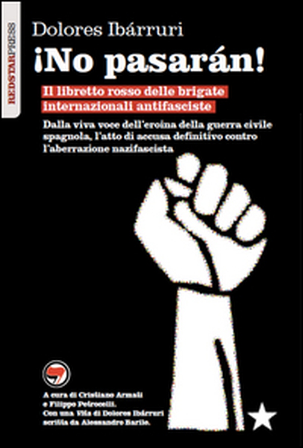 ¡No pasarán! Il libretto rosso delle brigate internazionali antifasciste - Librerie.coop