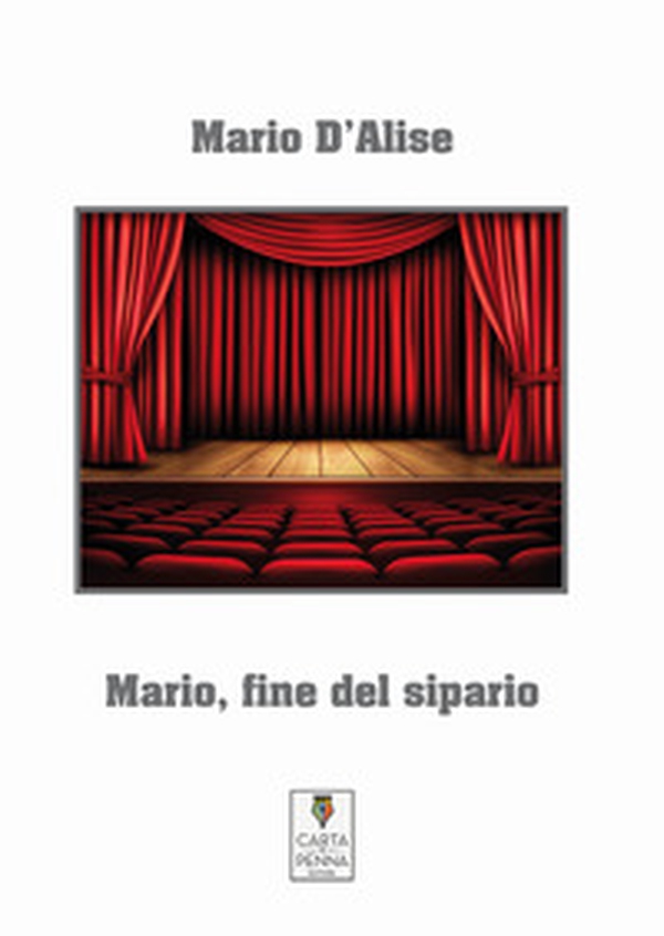 Mario, fine del sipario - Librerie.coop Mario, fine del sipario - Librerie.coop