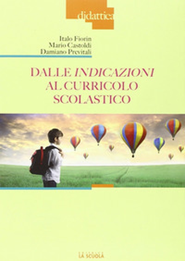 Dalle indicazioni al curricolo scolastico - Librerie.coop Dalle indicazioni al curricolo scolastico - Librerie.coop