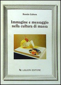 Immagine e messaggio nella cultura di massa - Librerie.coop