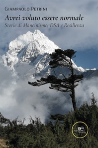 Avrei voluto essere normale. Storie di mancinismo, DSA e resilienza - Librerie.coop