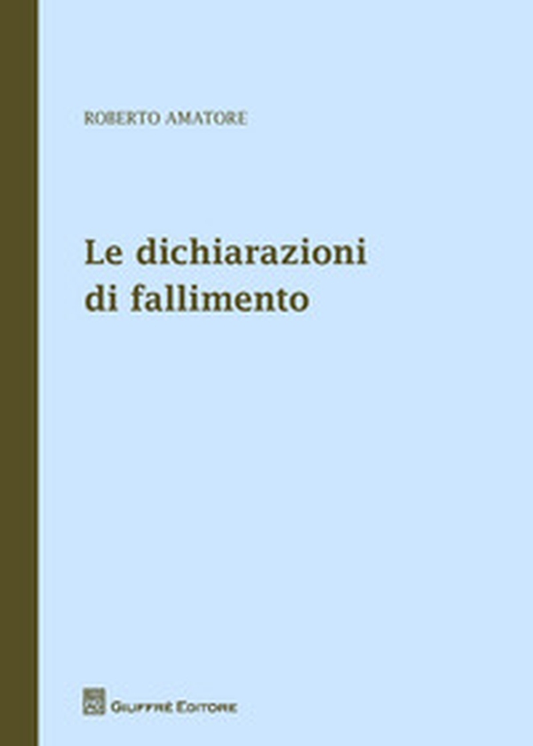 Le dichiarazioni di fallimento - Librerie.coop Le dichiarazioni di fallimento - Librerie.coop