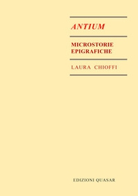 Antium. Microstorie epigrafiche - Librerie.coop
