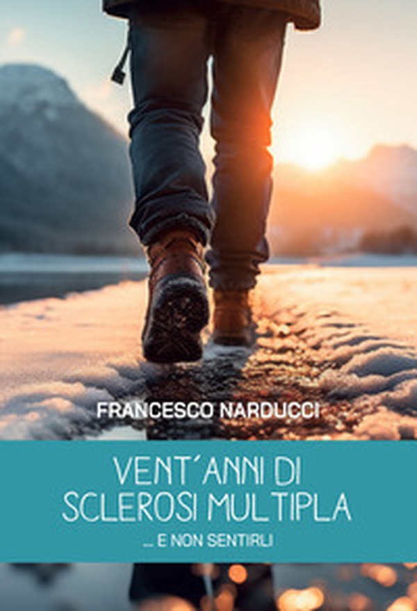 Vent'anni di sclerosi multipla... e non sentirli - Librerie.coop Vent'anni di sclerosi multipla... e non sentirli - Librerie.coop