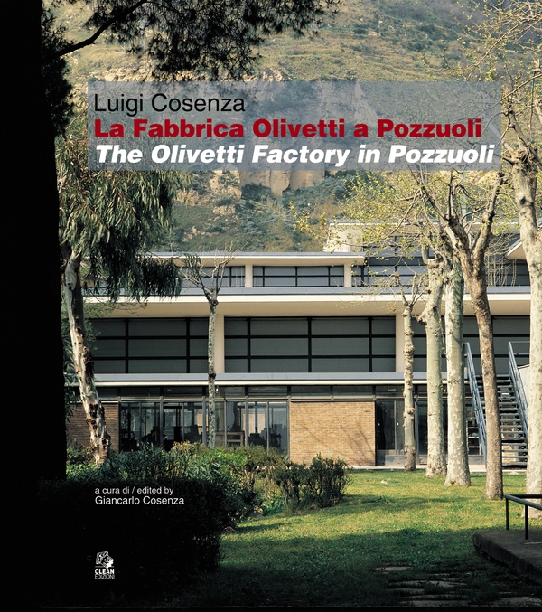 LUIGI COSENZA. La fabbrica Olivetti a Pozzuoli - Librerie.coop LUIGI COSENZA. La fabbrica Olivetti a Pozzuoli - Librerie.coop