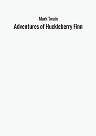 The adventures of Huckleberry Finn - Librerie.coop