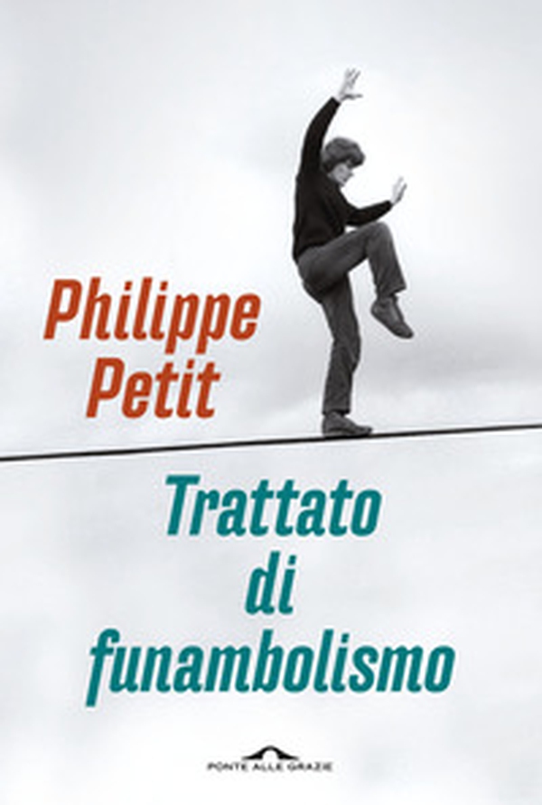 Trattato di funambolismo - Librerie.coop Trattato di funambolismo - Librerie.coop