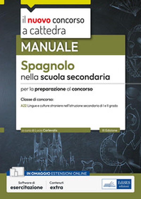 Il nuovo concorso a cattedra. Spagnolo nella scuola secondaria. Manuale per la preparazione alle prove orali. Classe A22 - Librerie.coop Il nuovo concorso a cattedra. Spagnolo nella scuola secondaria. Manuale per la preparazione alle prove orali. Classe A22 - Librerie.coop