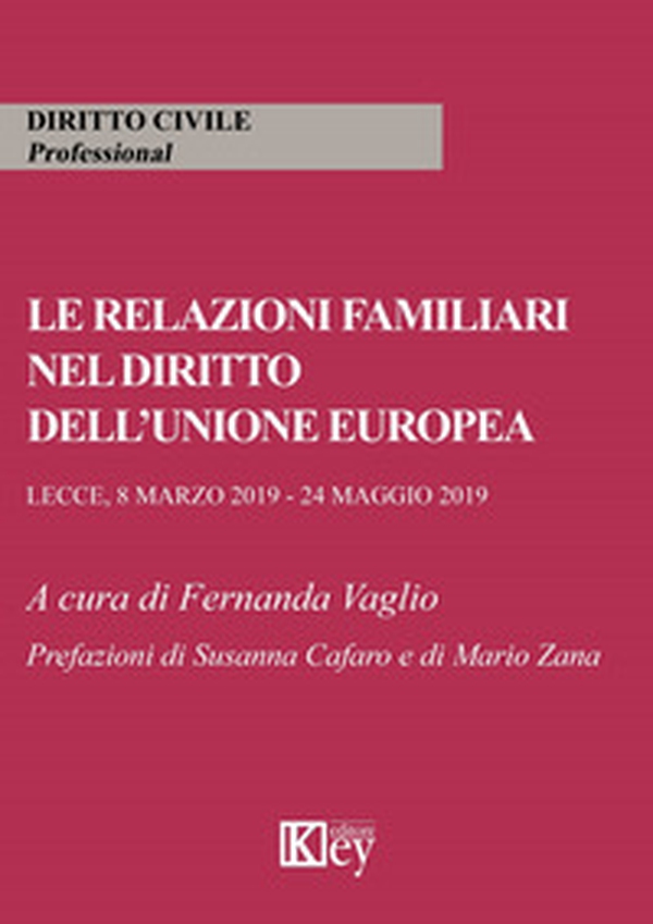Le relazioni familiari nel diritto dell'Unione europea - Librerie.coop Le relazioni familiari nel diritto dell'Unione europea - Librerie.coop