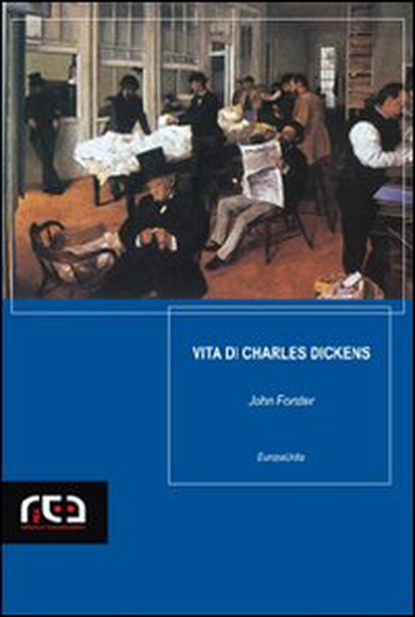Vita di Charles Dickens - Librerie.coop Vita di Charles Dickens - Librerie.coop