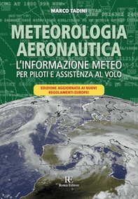Meteorologia aeronautica. L'informazione meteo per piloti e assistenza al volo - Librerie.coop Meteorologia aeronautica. L'informazione meteo per piloti e assistenza al volo - Librerie.coop