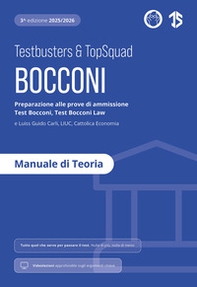 Testbusters Bocconi e LUISS. Manuale di Teoria. Preparazione ai test di ammissione Bocconi Economia, Bocconi Law, Luiss, LIUC e Cattolica - Librerie.coop