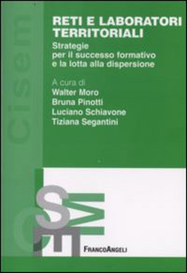 Reti e laboratori territoriali. Strategie per il successo formativo e la lotta alla dispersione - Librerie.coop Reti e laboratori territoriali. Strategie per il successo formativo e la lotta alla dispersione - Librerie.coop