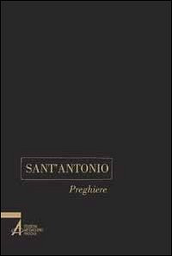 Sant'Antonio. Preghiere - Librerie.coop Sant'Antonio. Preghiere - Librerie.coop