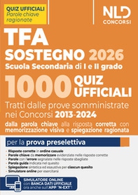 TFA sostegno 2026. 1000 quiz ufficiali per la Scuola Secondaria di I e II grado per la prova preselettiva - Librerie.coop