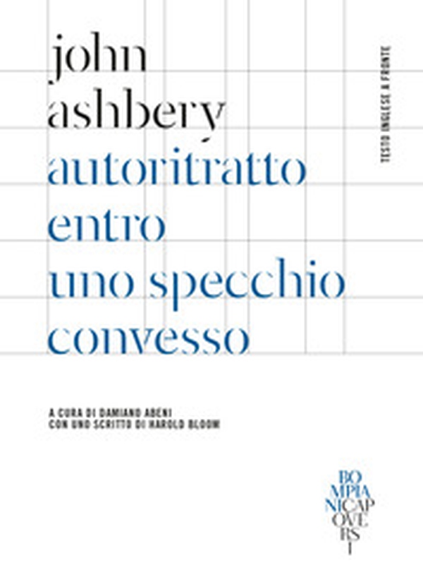 Autoritratto entro uno specchio convesso. Testo inglese a fronte - Librerie.coop Autoritratto entro uno specchio convesso. Testo inglese a fronte - Librerie.coop
