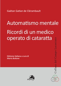 Automatismo mentale. Ricordi di un medico operato di cataratta - Librerie.coop