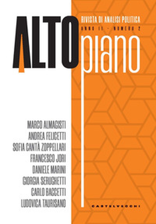 Altopiano. Rivista di analisi politica - Vol. 2 - Librerie.coop Altopiano. Rivista di analisi politica - Vol. 2 - Librerie.coop