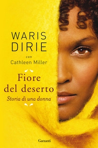 Fiore del deserto. Storia di una donna - Librerie.coop