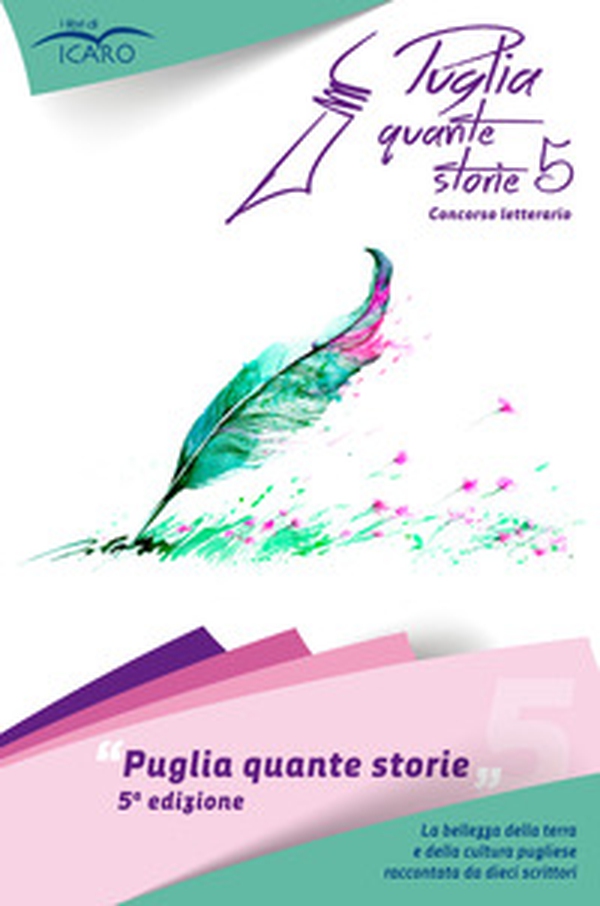 Puglia quante storie. Concorso letterario, quinta edizione - Librerie.coop Puglia quante storie. Concorso letterario, quinta edizione - Librerie.coop