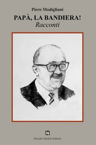 Papà, la bandiera! - Librerie.coop Papà, la bandiera! - Librerie.coop