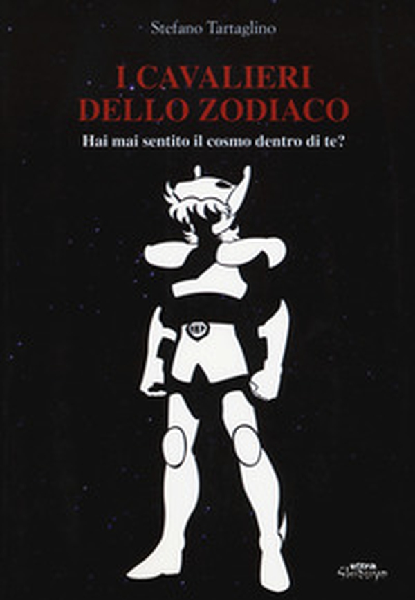 I Cavalieri dello zodiaco. Hai mai sentito il cosmo dentro di te? - Librerie.coop I Cavalieri dello zodiaco. Hai mai sentito il cosmo dentro di te? - Librerie.coop