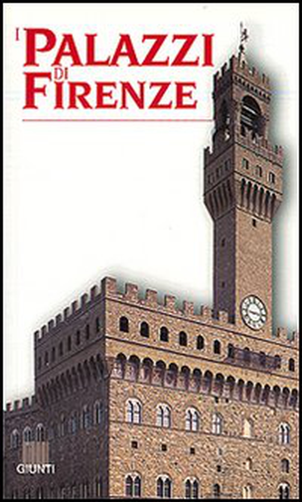 I palazzi di Firenze - Librerie.coop I palazzi di Firenze - Librerie.coop