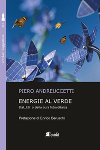 Energie al verde. Ital_EB o della cura fotovoltaica - Librerie.coop