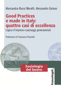 Good Practices e made in Italy: quattro casi di eccellenza. Logica d'impresa e passaggi generazionali - Librerie.coop