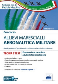Concorso allievi marescialli Aeronautica Militare. Teoria e test per la preparazione a tutte le fasi di selezione - Librerie.coop