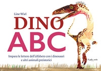 Dino ABC. Impara le lettere dell'alfabeto con i dinosauri e altri animali preistorici - Librerie.coop