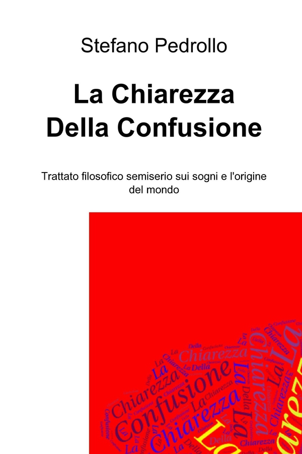La Chiarezza Della Confusione - Librerie.coop La Chiarezza Della Confusione - Librerie.coop