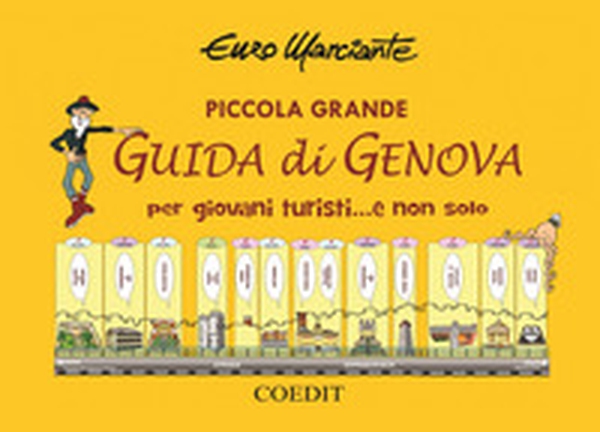 Piccola grande guida di Genova per giovani turisti... e non solo - Librerie.coop Piccola grande guida di Genova per giovani turisti... e non solo - Librerie.coop