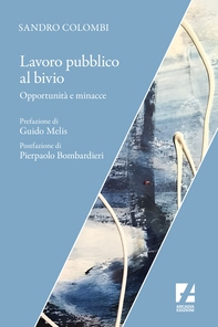 Lavoro pubblico al bivio - Librerie.coop Lavoro pubblico al bivio - Librerie.coop