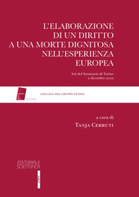 L'elaborazione di un diritto a una morte dignitosa nell'esperienza europea - Librerie.coop