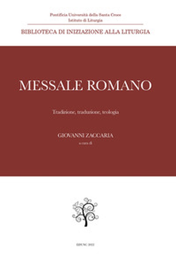 Messale Romano. Tradizione, traduzione, teologia - Librerie.coop Messale Romano. Tradizione, traduzione, teologia - Librerie.coop