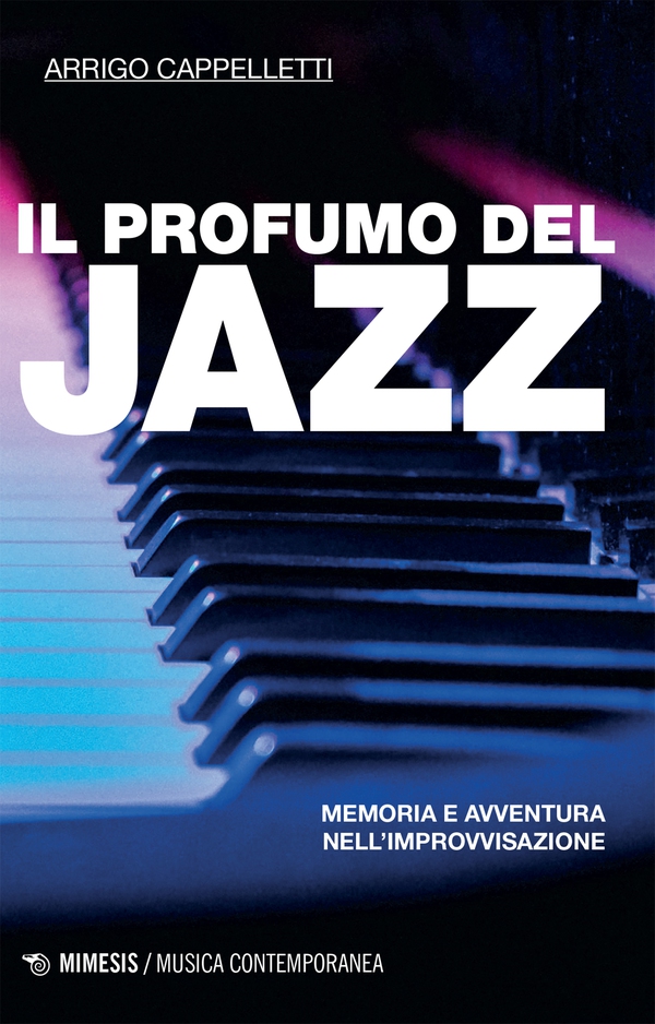 Il profumo del jazz - Librerie.coop Il profumo del jazz - Librerie.coop
