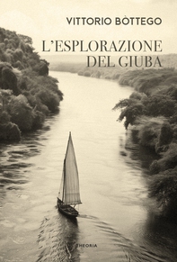 L'esplorazione del Giuba - Librerie.coop L'esplorazione del Giuba - Librerie.coop