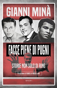 Facce piene di pugni. Storie non solo di ring - Librerie.coop