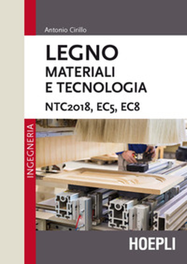 Legno. Materiali e tecnologia. NTC2018, EC5, EC8 - Librerie.coop Legno. Materiali e tecnologia. NTC2018, EC5, EC8 - Librerie.coop