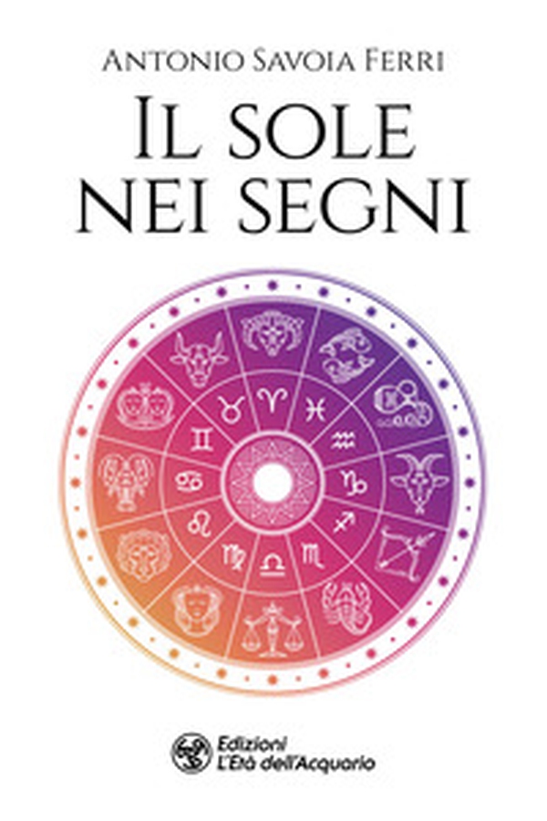 Il sole nei segni - Librerie.coop Il sole nei segni - Librerie.coop