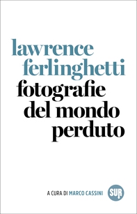 Fotografie del mondo perduto - Librerie.coop