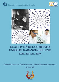 Le attività del comitato unico di garanzia del Cnr dal 2011 al 2019 - Librerie.coop