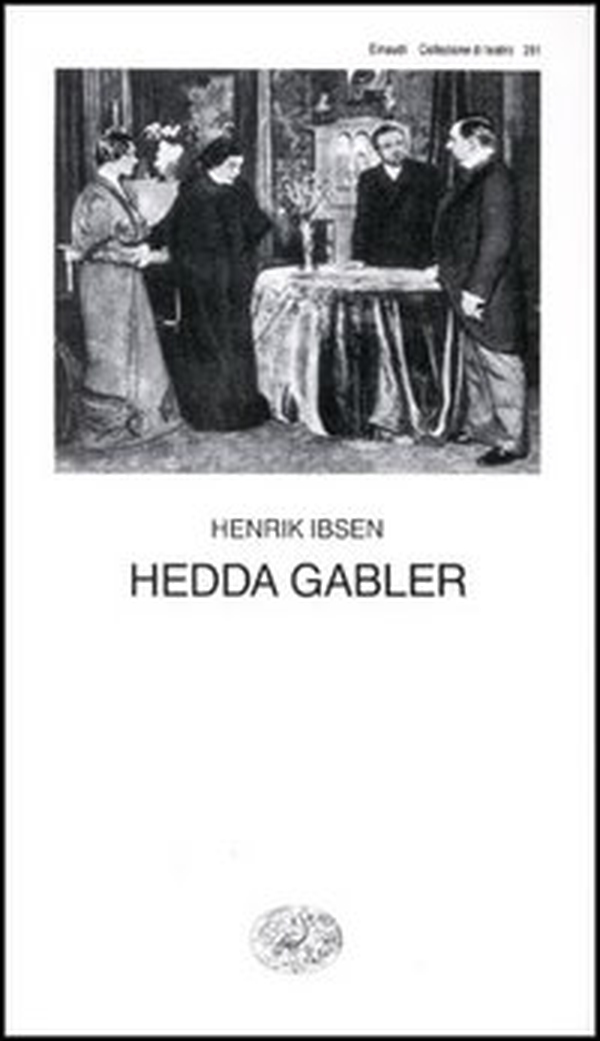 Hedda Gabler - Librerie.coop Hedda Gabler - Librerie.coop