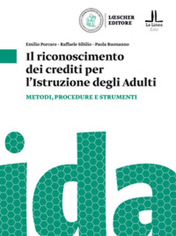Il riconoscimento dei crediti per l'istruzione degli adulti. Metodologie e strumenti per la certificazione dei crediti - Librerie.coop Il riconoscimento dei crediti per l'istruzione degli adulti. Metodologie e strumenti per la certificazione dei crediti - Librerie.coop