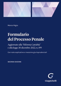 Formulario del processo penale. Aggiornato alla «Riforma Cartabia» e alla legge 30 dicembre 2022, n. 199 - Librerie.coop Formulario del processo penale. Aggiornato alla «Riforma Cartabia» e alla legge 30 dicembre 2022, n. 199 - Librerie.coop
