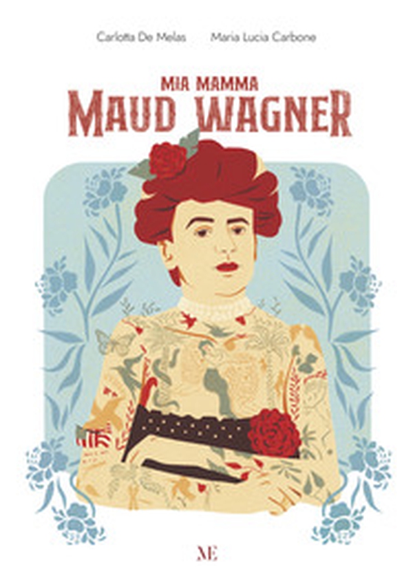 Mia mamma Maud Wagner - Librerie.coop Mia mamma Maud Wagner - Librerie.coop