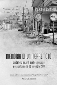 Memoria di un terremoto. Solidarietà ricordi scelte speranze a quarant'anni dal 23 novembre 1980 - Librerie.coop