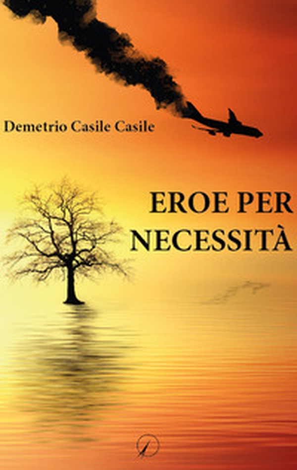 Eroe per necessità - Librerie.coop Eroe per necessità - Librerie.coop